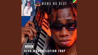 AFRO MBOKALISATION TRAP (feat. MAMA NA BEAT)