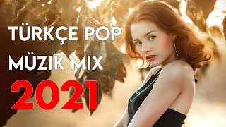 TÜRKÇE POP REMİX ŞARKILAR 2021 - Yeni Türkçe Pop Şarkılar Mix 2021 #28