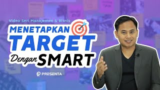 Cara Membuat Target Tahunan dengan SMART | Muhammad Noer | Tips Manajemen