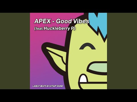 Good Vibes (feat. Huckleberry P)