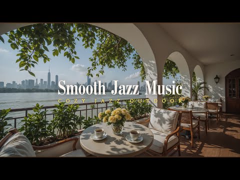 Smooth Jazz for Concentration | Cozy Coffee Shop Music by the River for Relaxation & Positive Mood
