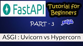 Best AGSI Server for FastAPI | Uvicorn vs Hypercorn | FastAPI Tutorial in Tamil