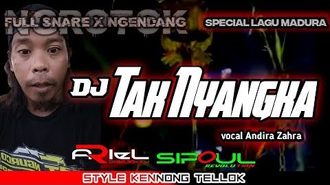 DJ TAK NYANGKA STYLE KENNONG TELLOK ARIEL DISCJOKEY Full Ngrotok Snare X Ngendang