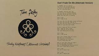 Tom Petty And The Heartbreakers - Don't Fade On Me (Alternate Version) [Official Audio]