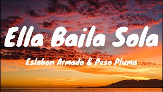 Ella Baila Sola - Eslabo Armado, Peso Pluma (Lyrics)