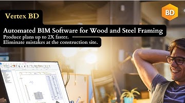 Vertex BD : Automated BIM Software for Wood and Cold Formed Steel Framing ( LGSF)