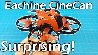 Eachine CineCan - Much better than expected