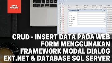 CRUD - Insert Data Pada Web Form menggunakan Framework Modal Dialog Ext.net & Database SQL Server #4