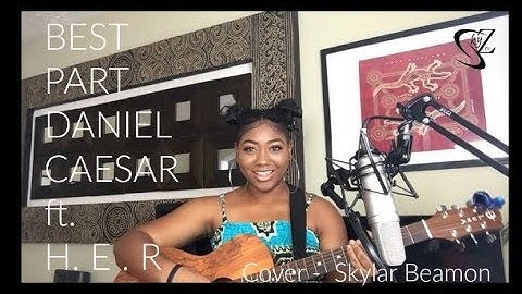 Daniel Caesar ft H.E.R. (Freudian) - Best Part