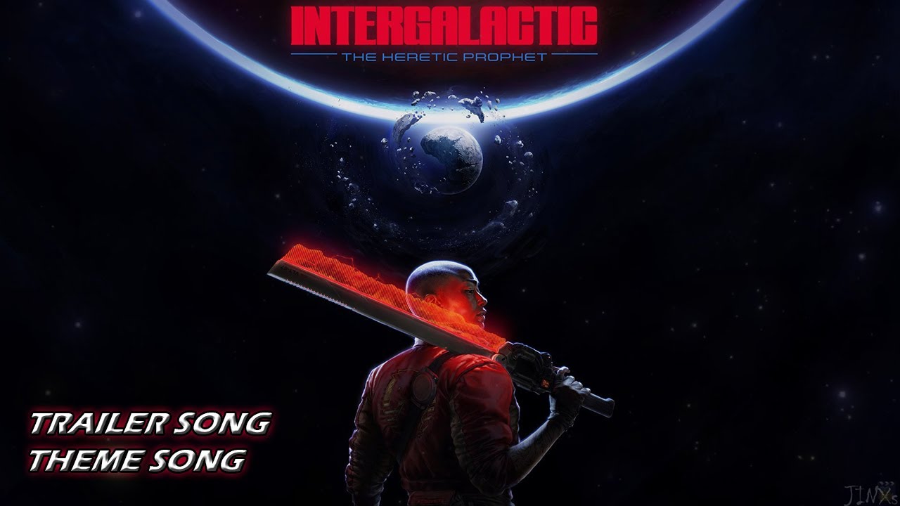 Intergalactic: The Heretic Prophet - Trailer Song - YouTube