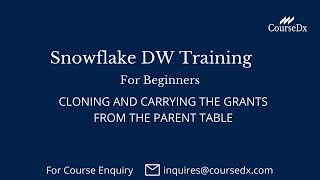 Snowflake DW Training for Beginners | Cloning | Privileges | Roles | Grants| CourseDx