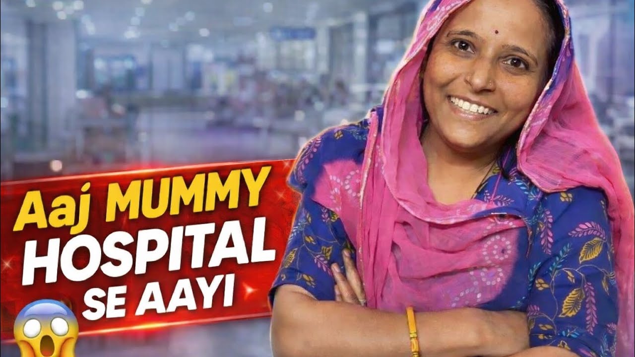 Aaj Mummy bohot din baad hospital se Ghr Aagyi Finally || Aaj Toh Hadd Ho Gayi 😂 | Full Comedy Vlog