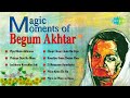 Magic Moments of Begum Akhtar   Piya Bholo Abhiman  Bengali Songs Audio Jukebox   Begum Akhtar Songs Mp3 Song