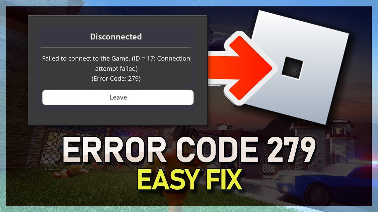 Error Code 279 Roblox: The Ultimate Guide to Fixing It Fast and Easy In  2023 - Player Counter