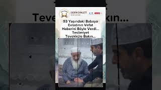 93 Yaşındaki Babaya Evladının Ölüm Haberini Böyle Verdi Teslimiyet, Tevekküle Bakın