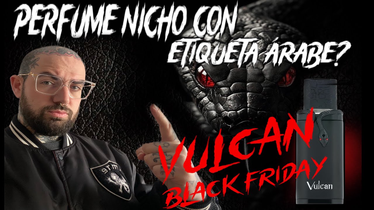 ¿PERFUME NICHO CON ETIQUETA ARABE?❌VULCAN BLACK FRIDAY❌LIMITED EDITION 