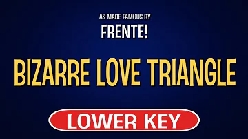 Frente! - Bizarre Love Triangle | Karaoke Lower Key