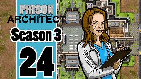 Prison Architect - S3 E24 - How Many Just Escaped?
