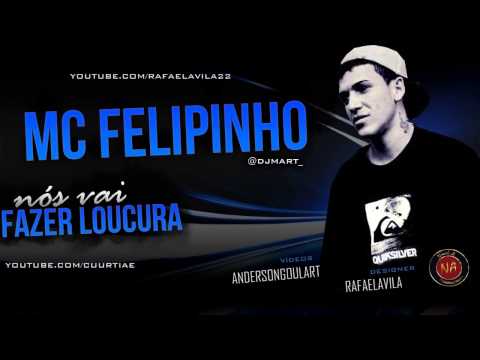 Mc Felipinho - Nós vai fazer loucura ♪   ( DJ MART )  @MCBIDIOFICIAL