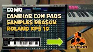 Cambiar De Sonido Reason Con El Roland Xps 10 Usando Pads