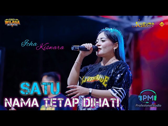 Icha Kiswara - Satu Nama Tetap Dihati | Wilasa Music | PM Audio class=