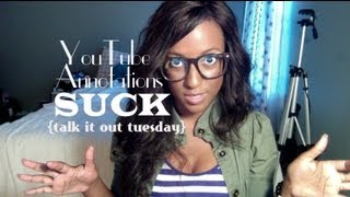 Youtube Annotations Suck {talk it out tuesday}