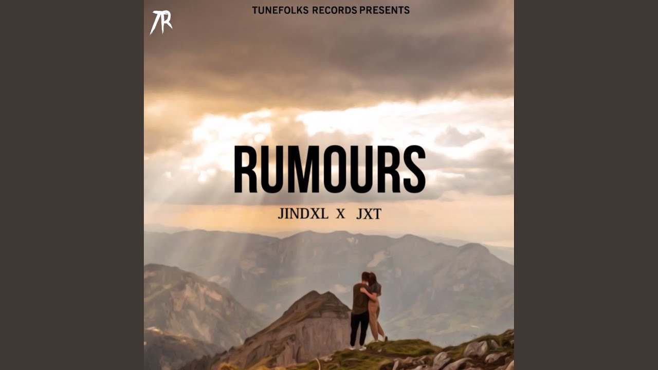 Rumours feat Jxt