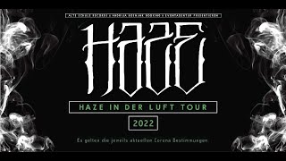 Der Weg zur HAZE IN DER LUFT TOUR 2022 Teil 2