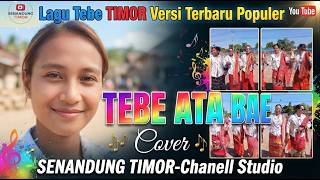 Lagu Tebe Timor Viral  || TEBE ATABAE || Cover || SENANDUNG TIMOR (ST) Chanell
