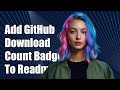 Adding GitHub Download Count Badge to Readme Mark Down