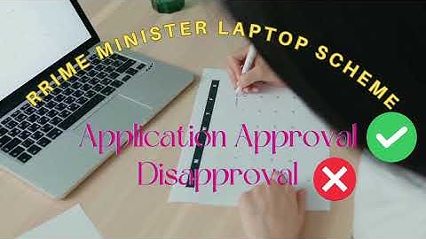 How to Approve and Disapprove PM Laptop scheme