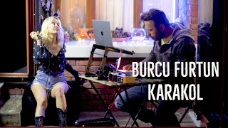 Karakol - Burcu Furtun Live Resimi