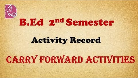 B.Ed 1st year 2nd Semester record || Carry Forward Activities || Activity record