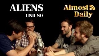 Almost Daily #26: Aliens und so