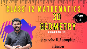 class 12 NCERT Chapter 11 3 dimensional geometry part 2| exercise 11.1 complete solutions