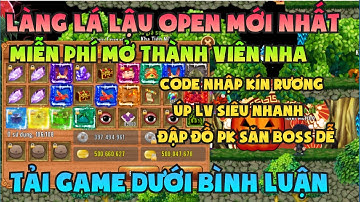 Làng Lá Lậu - Trải nghiệm sv Làng Lá Lậu open mới nhất đăng ký miễn phí nhận code vàng bạc free