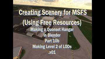 Creating Scenery for MSFS 2020 Using Free Resources: Quonset Hangar Pt10b
