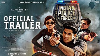 INDIAN POLICE FORCE Official trailer : Update | Siddharth Malhotra | Shilpa Shetty, Vivek Oberoi