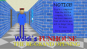 Waldi Funhouse The Re-Grand Opening | Baldi Basics Mod