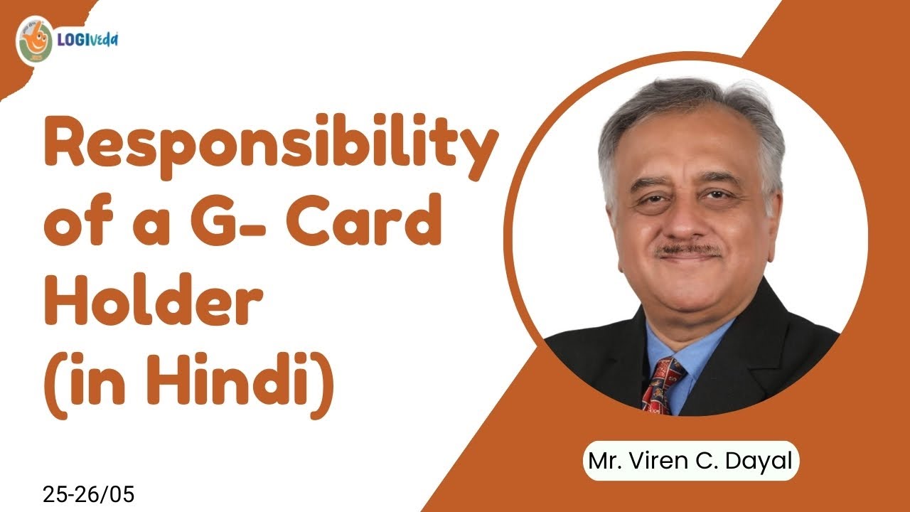 What Are the Responsibilities of a G Card Holder in Import Export?| Mr. Viren C. Dayal