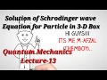 Particle in 3-D Box: Quantum Mechanics! particle in 3D-box||Quantum Mechanics Lecture 13