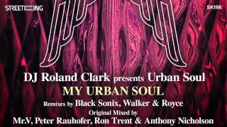 DJ Roland Clark presents Urban Soul - My Urban Soul (Black Sonix Retro Groove Mix)