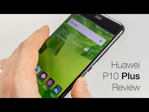 Huawei P10 Plus Review- Solid Flagship Phone Is Missing Features