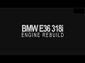 BMW E36 318i ENGINE REBUILD | PART 1 | TIMELAPSE