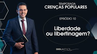 Tema 10: Liberdade ou libertinagem?