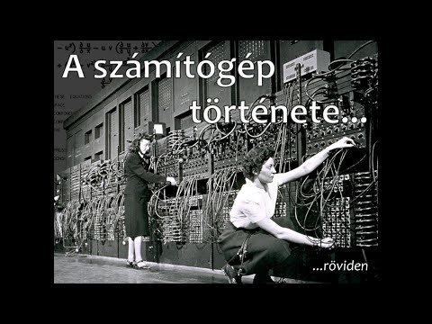 Videó: Hogyan Működött Az Első Számítógép