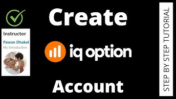How To Create IQ Option Account -  Step By Step Tutorial