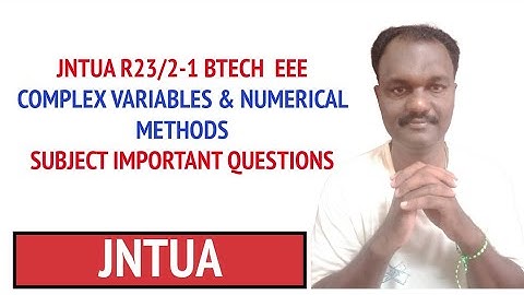 JNTUA R23/2-1 BTECH  EEE COMPLEX VARIABLES & NUMERICAL METHODS SUBJECT IMPORTANT QUESTIONS  #jntua