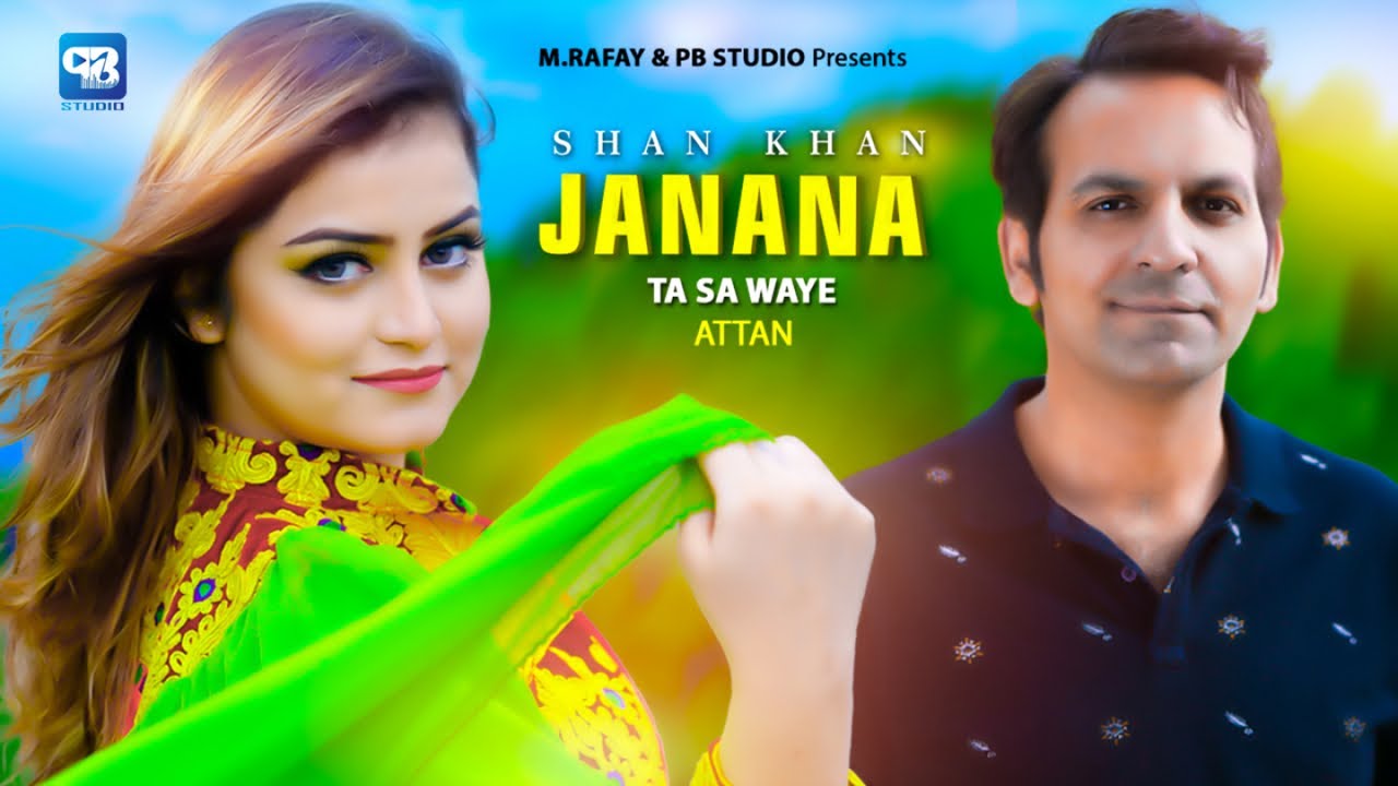 Shan Khan new song 2023  Janana Ta Sa Waye Attan song  pashto new song  official music  hd video