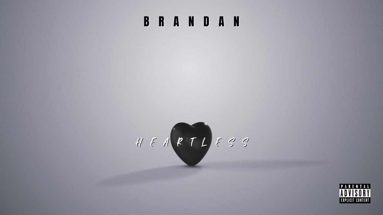 Watch Brandan - Heartless ( Official Audio ) on YouTube Watch Brandan - Heartless ( Official Audio ) on YouTube